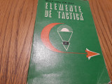 ELEMENTE DE TACTICA - Ion Suta - Editura Miltara, 1972, 388 p.+ 14 scheme