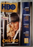 Revista de film HBO - februarie 2005 * Chicago/Catherine Zeta-Jones, musical; Alexander/Colin Farrell; Gigli/Ben Affleck; Kangaroo Jack; Ice Age