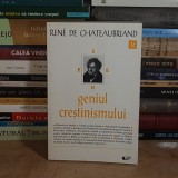 RENE DE CHATEAUBRIAND - GENIUL CRESTINISMULUI , ANASTASIA , 1998 *