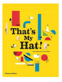 That&#039;s My Hat! | Anouck Boisrobert, Louis Rigaud