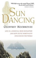 Sun Dancing: Life in a Medieval Irish Monastery and How Celtic Spirituality Influenced the World foto