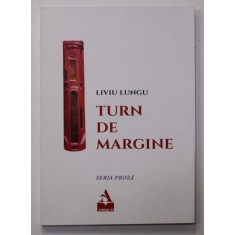 TURN DE MARGINE de LIVIU LUNGU , 2021