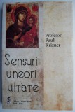 Sensuri uneori uitate - Paul Krizner | Carte Beletristica Noua sau Anticariat