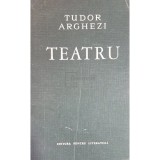 Tudor Arghezi - Teatru (Editia: 1968)