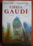 Esteban Martin - Cheia Gaudi (2007, editie cartonata)