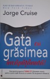 Gata cu grasimea incapatanata! - Jorge Cruise - Carte