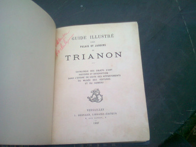 GUIDE ILLUSTRE DES PALAIS ET JARDIN S DE DE TRIANON (CARTE IN LIMBA FRANCEZA) foto