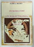 INTRODUCERE IN DIALECTOLOGIA GREACA de FLORICA BECHET , 2007
