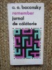 A. E. Baconsky - Remember. Jurnal de calatorie / Fals jurnal de calatorie 2 vol., 1956, Didactica si Pedagogica