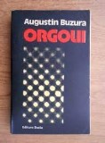 ORGOLII - AUGUSTIN BUZURA cu dedicatia autorului