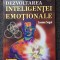 DEZVOLTAREA INTELIGENTEI EMOTIONALE - Jeanne Segal
