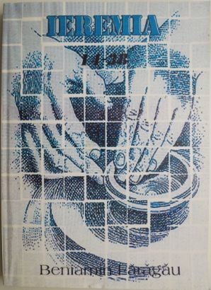 Ieremia, vol. II &ndash; 14-38 &ndash; Beniamin Faragau