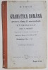 Gramatica Romana, Clasa II, H. Tiktin, 1905, Editie Bibliofila, Iasi, Tipografia Goldner