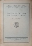 Glosar Cuvinte V&acirc;lcea - G.F. Ciausanu (1931), Carte Veche, Limba Rom&acirc;nă, 73 Pagini