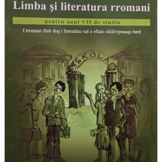 Gheorghe Sarau - Limba si literatura rromani pentru anul VII de studiu (editia 2008)