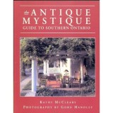 The Antique Mystique Guide to Southern Ontario