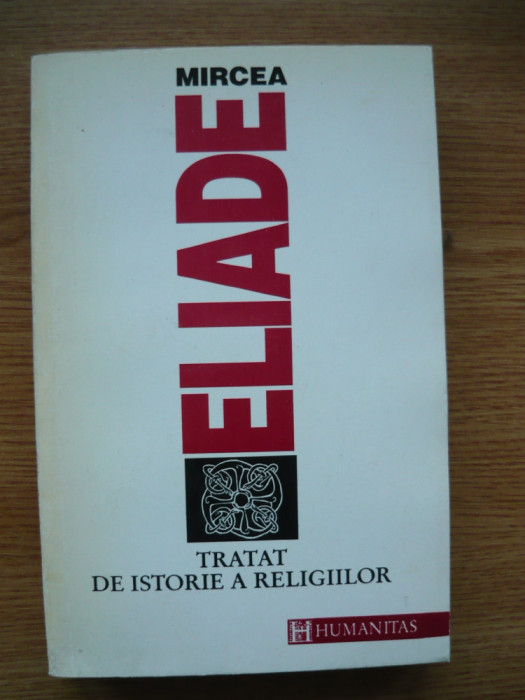 MIRCEA ELIADE - TRATAT DE ISTORIE A RELIGIILOR - 1992