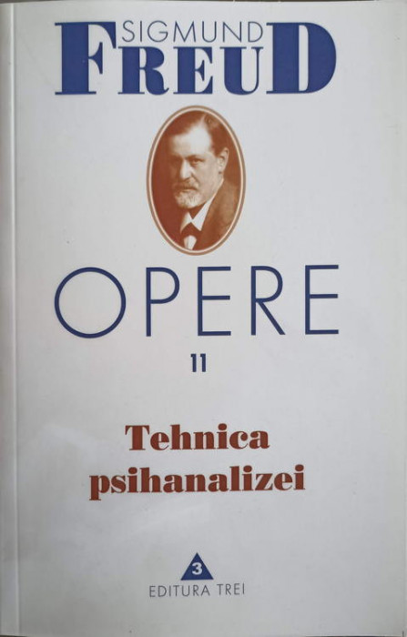 OPERE VOL.11 TEHNICA PSIHANALIZEI-SIGMUND FREUD