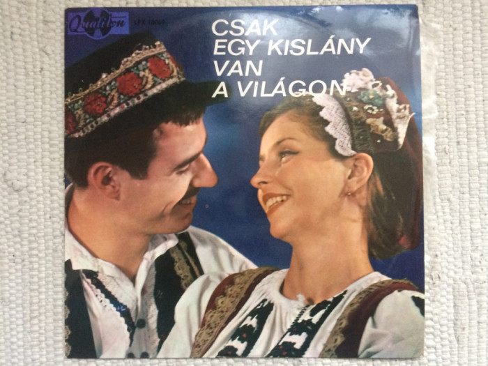 Csak Egy Kislany Van A Vilagon disc vinyl lp selectii muzica populara ungureasca