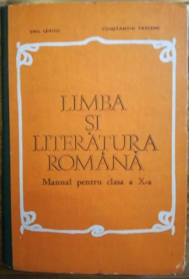 LIMBA SI LITERATURA ROMANA. MANUAL CLASA A X-A - E. Leahu, C. Parfene 1983 foto