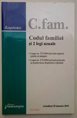 Codul familiei si 2 legi uzuale - Legea 272 si 273/2004 - actualizat 2010 foto