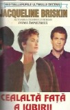 Cealalta fata a iubirii - Jacqueline Briskin, Editura Orizonturi, 1995, Roman Celebru, Literatura Straina, Bestseller