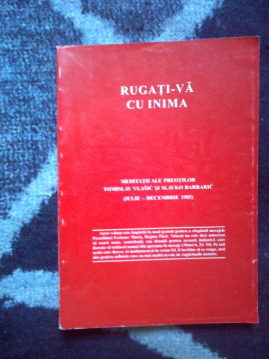 z2 Rugati-va cu Inima. Meditatii ale preotilor Tomislaw Vlasic si S. Barbaric