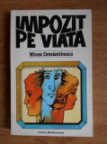 Mircea Constantinescu - Impozit pe viata (1998)