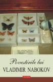 Povestirile lui Vladimir Nabokov - Roman Beletristica