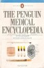 The Penguin Medical Encyclopedia, Peter Wingate, Editia a III-a, 1988, Ghid Practica Medicala si Terminologie, Engleza