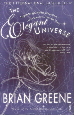 The Elegant Universe: Superstrings, Hidden Dimensions, and the Quest for the Ultimate Theory - Brian Greene foto