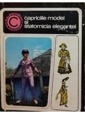 Aneta Dumitru - Capriciile modei si statornicia elegantei (editia 1969) foto