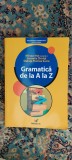 Cumpara ieftin Gramatica de la A la Z &ndash; Mircea Mot CORNELIA CHIRITA STELUTA PESTREA SUCIU