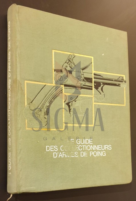 Le guide des collectionneurs D&quot;ARMES DE POING