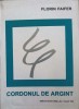 CORDONUL DE ARGINT (CU DEDICATIA AUTOTULUI CATRE PICTORUL VAL GHEORGHIU)-FLORIN FAIFER-252782