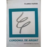CORDONUL DE ARGINT (CU DEDICATIA AUTOTULUI CATRE PICTORUL VAL GHEORGHIU)-FLORIN FAIFER-252782