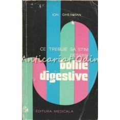 Ce Trebuie Sa Stim Despre Bolile Digestive - Ion Gherman