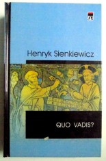 QUO VADIS ? de HENRYK SIENKIEWICZ , 2003 * PREZINTA URME DE UZURA