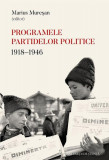 Programele partidelor politice (1918-1946) - Paperback brosat - Marius Mureșan - Casa Cărţii de Ştiinţă