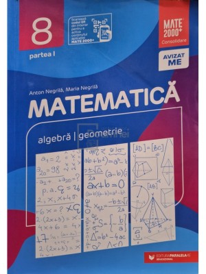Anton Negrila - Matematica - Algebra, geometrie, clasa a VIII-a, partea I (Editia: 2022) foto