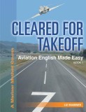 Cleared for Takeoff Aviation English Made Easy: Book 1