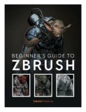 Beginner&#039;s Guide to Zbrush