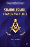 Simbolismul Francmasoneriei - Albert G. Mackey