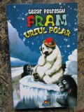 Fram, ursul polar - Cezar Petrescu