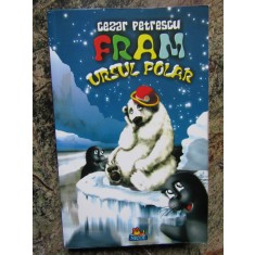 Fram, ursul polar - Cezar Petrescu
