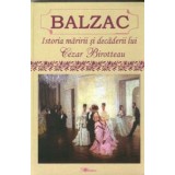 Istoria maririi si decaderii lui Cezar Birotteau - Honore de Balzac