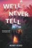 We'll Never Tell - Roman Thriller Young Adult, Mister Twistat cu elemente de Hollywood