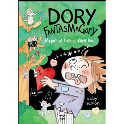 Dory Fantasmagory. Nu pot sa traiesc fara tine!, Abby Hanlon foto