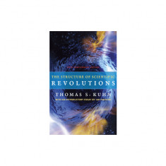 The Structure of Scientific Revolutions: 50th Anniversary Edition