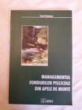 Managementul fondurilor piscicole din apele de munte / R1S